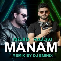 Majid Razavi - Manam ( Dj Eminix Remix )