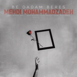 Mehdi Mohammadzadeh - Be Dadam Beres