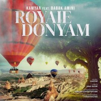 Kamyar Ft Babak Amini - Royaie Donyam