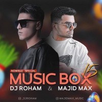 Majid Max & Dj Roham - Music Box 15 ( Norooz Special )