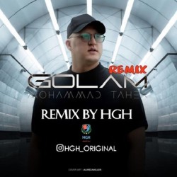Mohammad Taher - Golam ( HGH Remix )