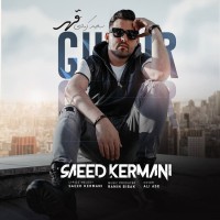 Saeed Kermani - Ghahr