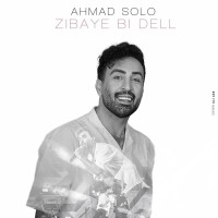 Ahmad Solo - Zibaye Bi Del