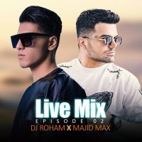 Majid Max & Dj Roham - Live Mix ( Episode 2 )