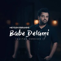 Meysam Ebrahimi - Babe Delami ( Guitar Version )