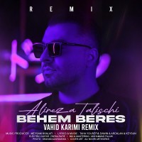 Alireza Talischi - Behem Beres ( Vahid Karimi Remix )