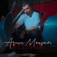 Armin Mousavi - Dele Sade