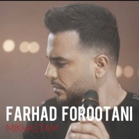 Farhad Forootani - Mikhastam