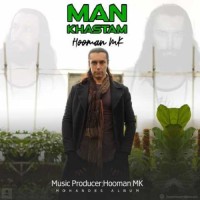 Hooman MK - Man Khastam