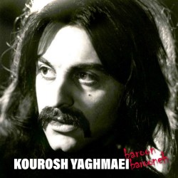 Kourosh Yaghmaei - Baroon Barooneh