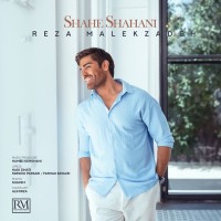 Reza Malekzadeh - Shahe Shahani