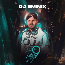 Dj Eminix - Boy 9 ( Podcast )