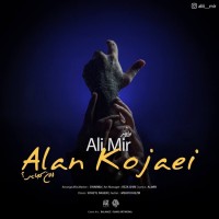 Ali Mir - Alan Kojaei