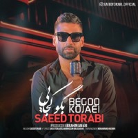 Saeed Torabi - Begoo Kojaei