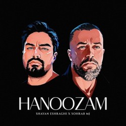Shayan Eshraghi & Sohrab MJ - Hanoozam