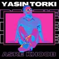 Yasin Torki - Asre Khoob