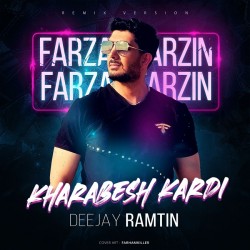 Farzad Farzin - Kharabesh Kardi ( Deejay Ramtin Remix )
