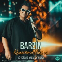 Barzin - Khanoome Hassas