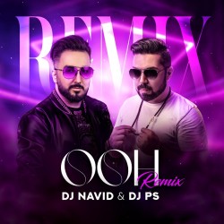 Dj Navid & Dj PS - OOH ( Remix )