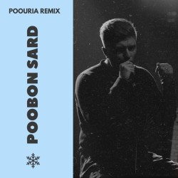 Poobon - Sard ( Poouria Remix )