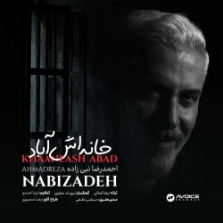Ahmadreza Nabizadeh - Khaaneash Abad
