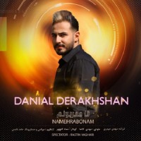 Danial Derakhshan - Na Mehrabonam