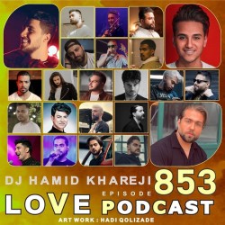 Dj Hamid Khareji - Love Podcast 853