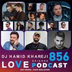 Dj Hamid Khareji - Love Podcast 856