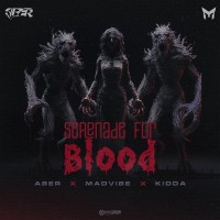 Madvibe & Aber & Kidda - Serenade For Blood