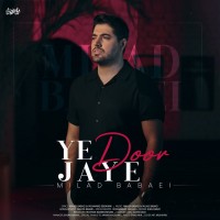 Milad Babaei - Ye Jaye Door