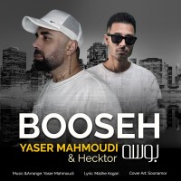 Yaser Mahmoudi Ft Hecktor - Booseh