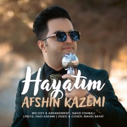 Afshin Kazemi - Hayatim