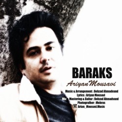 Arian Mousavi - Baraks