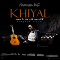 Hooman MK - Khiyal ( New Version )