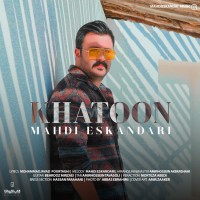 Mahdi Eskandari - Khatoon