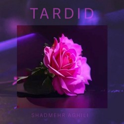 Shadmehr Aghili - Tardid ( New Version )