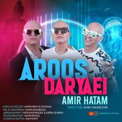 Amir Hatam - Aroos Daryaei