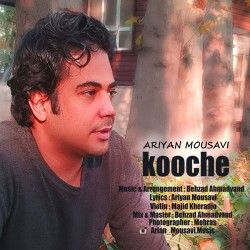 Arian Mousavi - Kooche