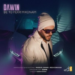 Dawin - Be To Fekr Mikonam