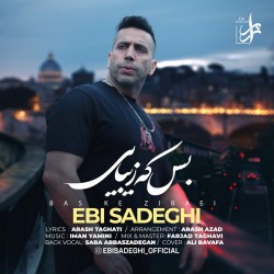 Ebi Sadeghi - Bas Ke Zibaei