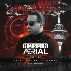 Majid Razavi - Manam ( Hosein Aerial Remix )