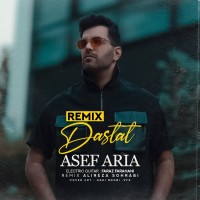 Asef Aria - Dastat ( Alireza Sohrabi Remix )