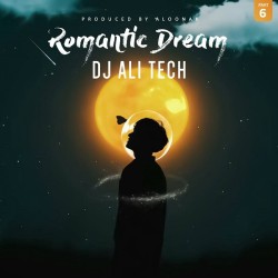 Dj Ali Tech - Romantic Dream ( Part 6 )