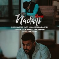 Reza Karami Tara & Hamidreza Babaei - Nadari ( Remix )