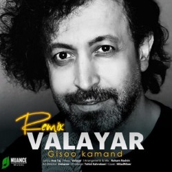 Valayar - Gisoo Kamand ( Remix )