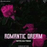 Dj Ali Tech - Romantic Dream ( Part 7 )