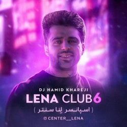 Dj Hamid Khareji - Lena Club 6