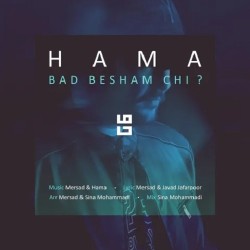 Hama - Bad Besham Chi