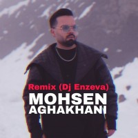 Mohsen Aghakhani - Remix ( Dj Enzeva Remix )