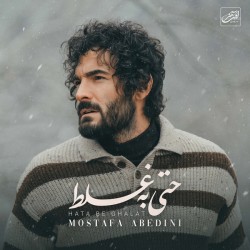 Mostafa Abedini - Hata Be Ghalat